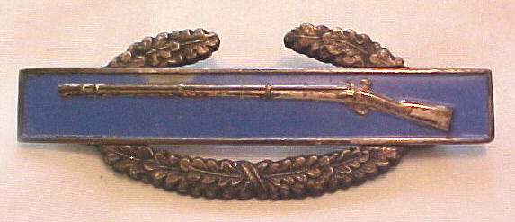 The Combat Infantryman Badge - COMBAT / EXPERT INFANTRY The Combat Infantryman Badge - COMBAT / EXPERT INFANTRY